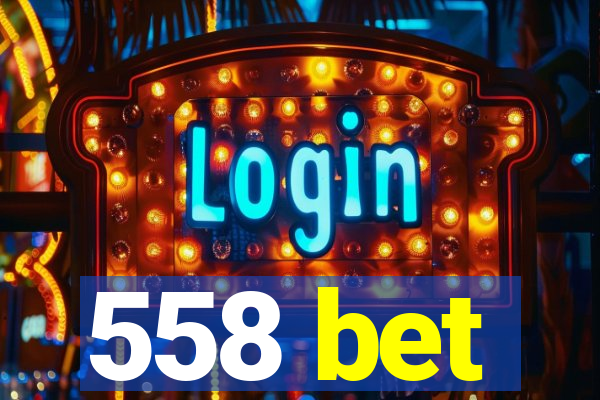 558 bet